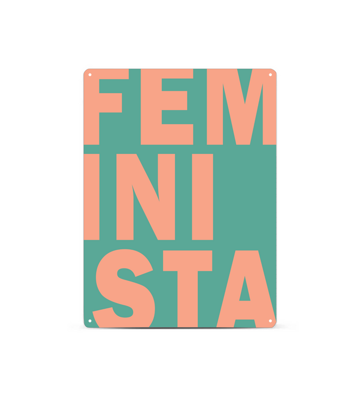 Feminismus Metallschild mit FEMINISTA-Schriftzug – modernes Statement-Design auf 3mm dickem Metall.