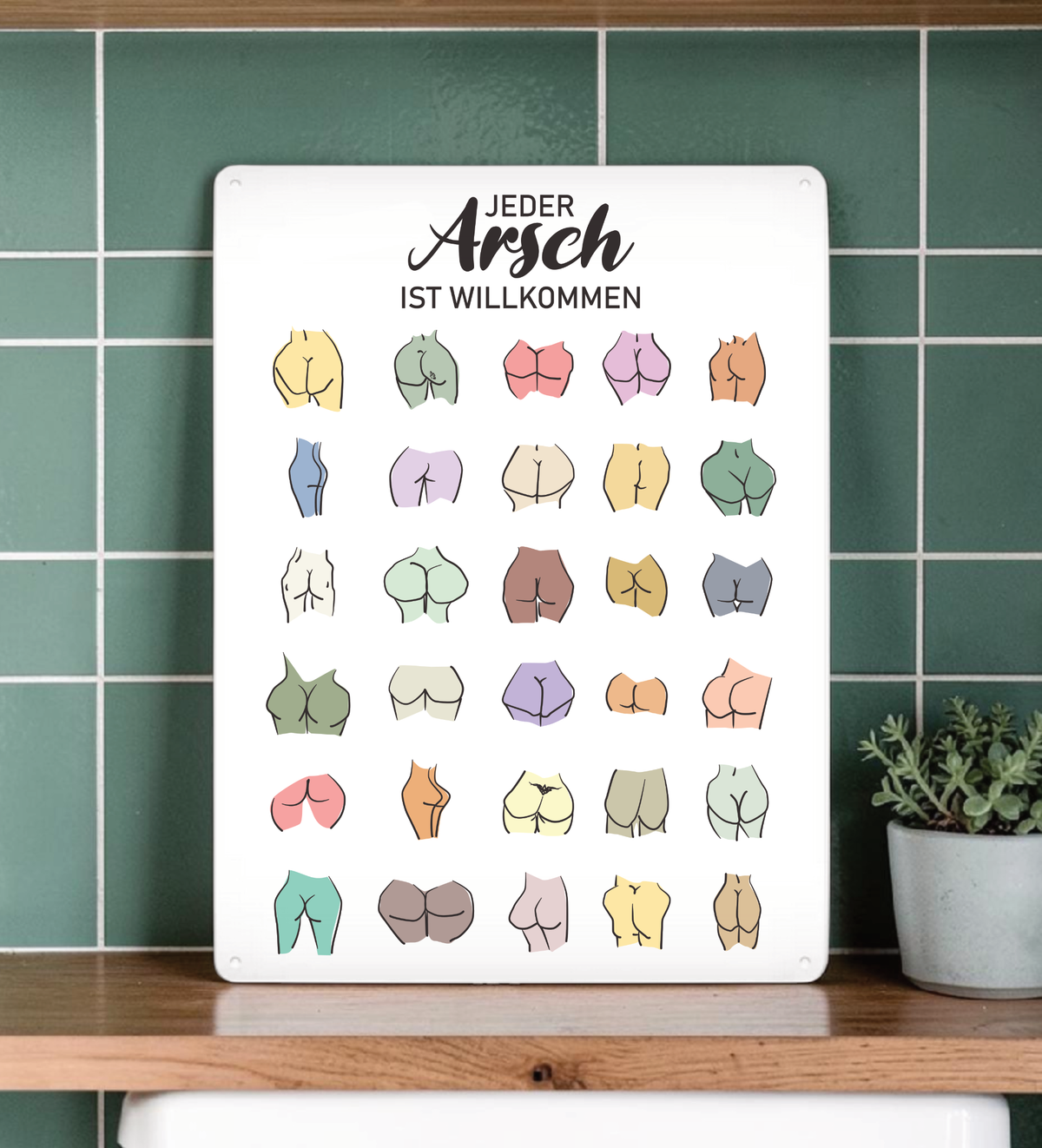 Humorvolles Badezimmer-Schild aus Metall „Jeder Arsch ist Willkommen“ mit gezeichneten Hintern in verschiedenen Formen & Farben.