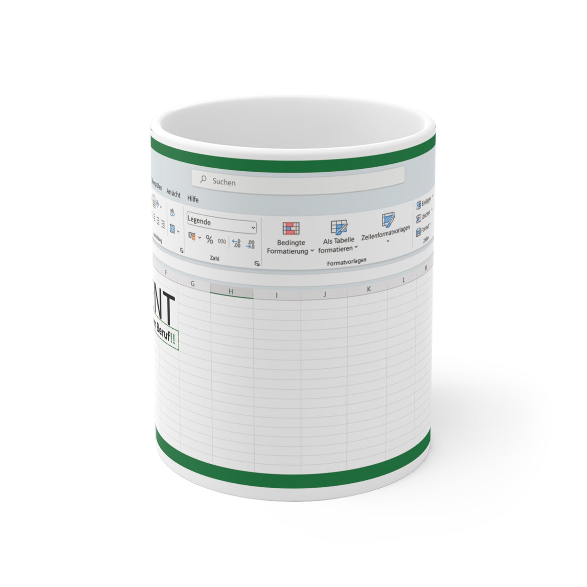 Diese Excel Tasse zeigt ein Excel Arbeitspapier mit dem Spruch Excel-lent in meinem Beruf. 
